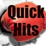 Quick Hits!