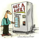 The Friday Rant: Get A “Life”